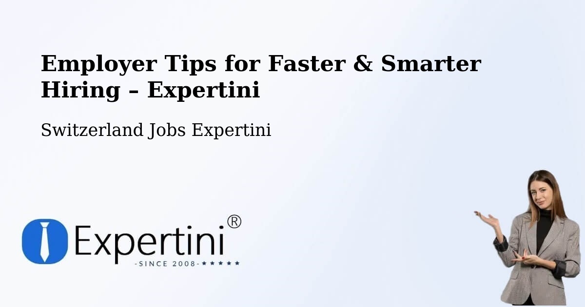 Employer Tips for Hiring & Recruitment – Melide - Melide, Switzerland Jobs Expertini
