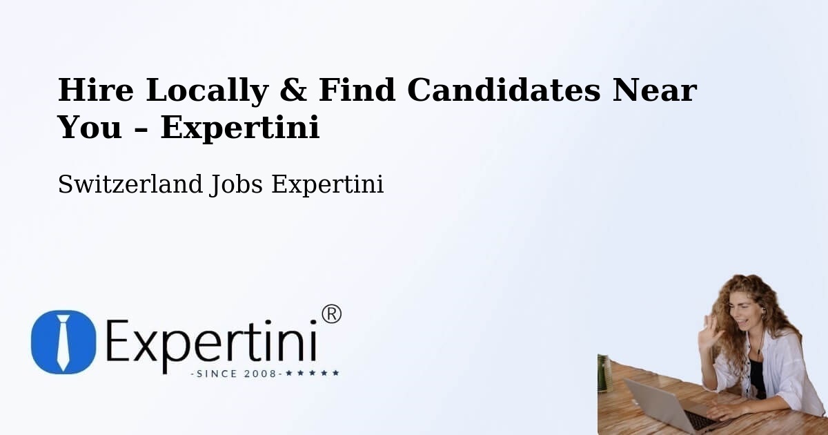 Hire Locally in Melide – Find Qualified Candidates Near You - Melide, Switzerland Jobs Expertini