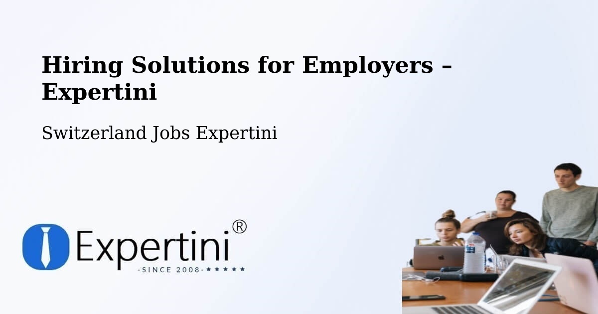 Hiring Solutions for Employers in Melide - Melide, Switzerland Jobs Expertini